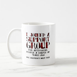 Anti-Social Support Group Funny Mug Kaffeetasse