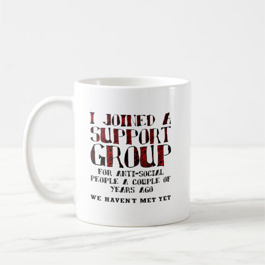 Anti-Social Support Group Funny Mug Kaffeetasse (Links)
