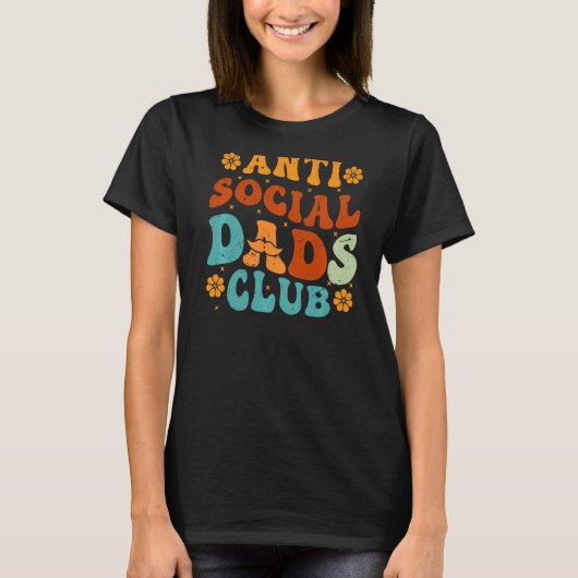 Anti Social Vaters Club Retro Funny Vater Leben Fe T-Shirt (Vorderseite)