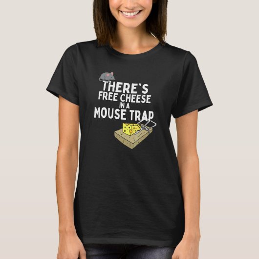 Anti Socialist Free Cheese In A Mousetrap Conserva T-Shirt (Vorderseite)