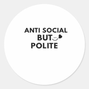 Anti-sozialer, aber höflicher lustiger Introvertie Runder Aufkleber