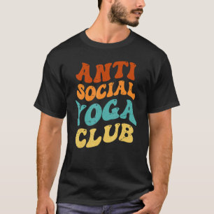 Anti Sozialer Yoga Club - Lustiger Introvertierter T-Shirt