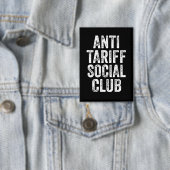 Anti Tariff Social Club Button (Insitu)