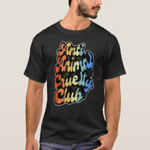 Anti-Tierquälerei-Club Vegan Vegetarisch Pflanzen T-Shirt
