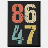 Anti-Trump - 86 47 I Magnet (Vorderseite)