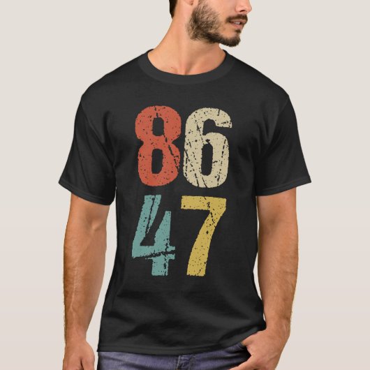 Anti-Trump - 86 47 I T-Shirt (Vorderseite)