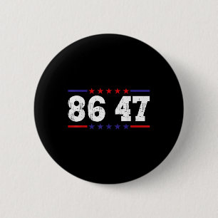 Anti Trump 86 47 Politischer Humor Retro Vintag Button