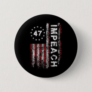 Anti Trump Absetzen 47 Trump 47. Präsident US-Flag Button