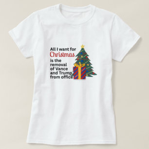 Anti-Trump Alles, was ich zu Weihnachten will, ist T-Shirt