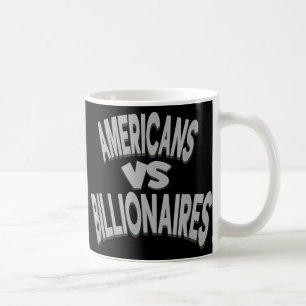 Anti-Trump-Amerikaner gegen Milliardäre Kaffeetasse