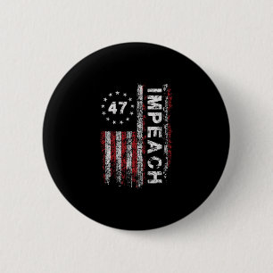 Anti Trump Anklage 47 Trump 47. Präsident US-Flagg Button