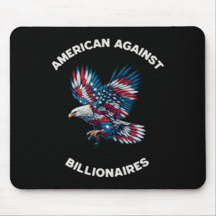 Anti-Trump Anti-Milliardär Amerikaner  Mousepad
