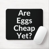 Anti-trump Are Eggs Cheap Yet Mousepad (Mit Mouse)
