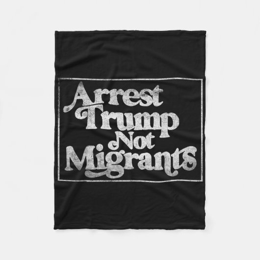 Anti Trump - Arrest Trump Not Migrants 3 Fleecedecke (Vorderseite)