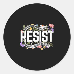 Anti-Trump-Blumen-Resistiere Nicht Mein Präsident Runder Aufkleber