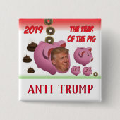 Anti Trump, - Das Jahr des Schweins - 2019, Button (Vorderseite)