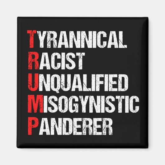 Anti Trump Funny Akronym Magnet (Vorne)