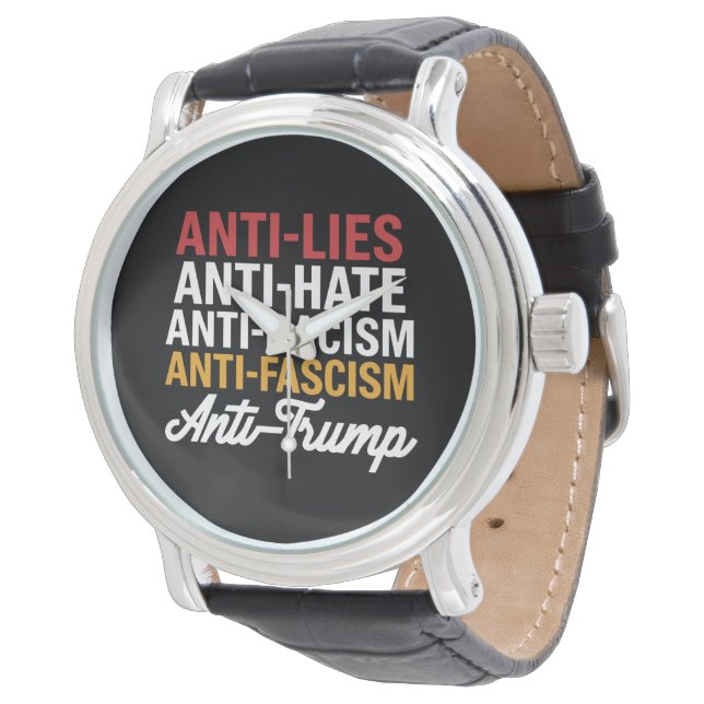 Anti Trump hasst Lügen und Faschismus hält sich ge Armbanduhr (Schrägansicht)