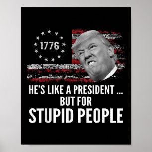 Anti Trump hat wie ein Präsident, aber für einen d Poster