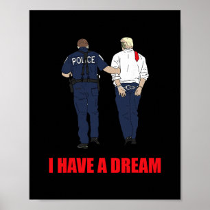 Anti Trump Ich Habe Einen Traum Polizei Verhaftet Poster