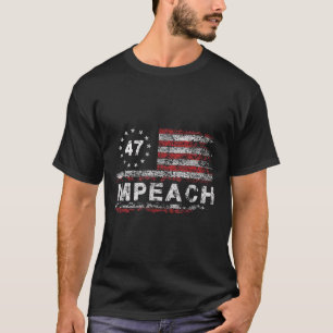 Anti Trump impeach 47 Trump 47. Präsident USA T-Shirt