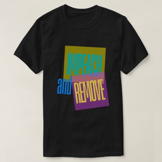 Anti Trump Impeach & Remove T-Shirt (Design vorne)
