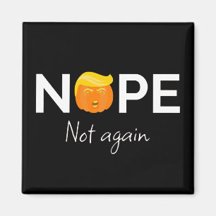 Anti-Trump - Keine, keine Halloween-Ausgabe I Magnet