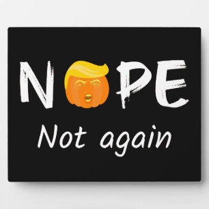 Anti-Trump - Keine, keine Halloween-Ausgabe II Fotoplatte