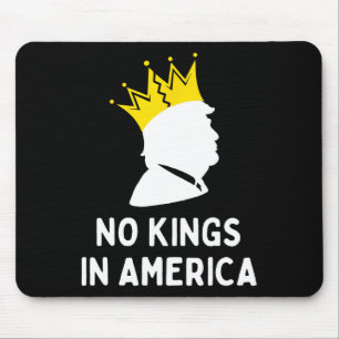 Anti-Trump Keine Könige in Amerika Mousepad
