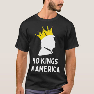 Anti-Trump Keine Könige in Amerika T-Shirt