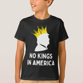 Anti-Trump Keine Könige in Amerika T-Shirt