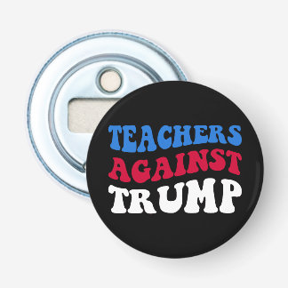 Anti-Trump - Lehrer gegen Trump II Flaschenöffner