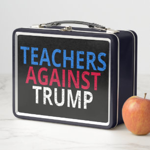 Anti-Trump - Lehrer gegen Trump Metall Brotdose