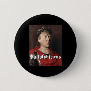 Anti Trump lustiger Meme römischer Kaiser Trump vo Button