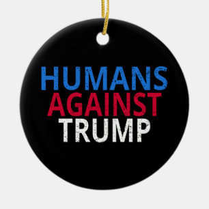 Anti-Trump - Menschen gegen Trump Keramik Ornament