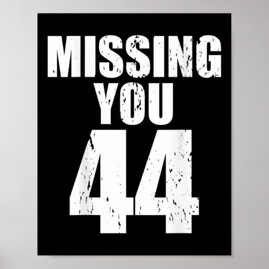 Anti Trump Missing You 44 Pro Obama Design Poster (Vorne)