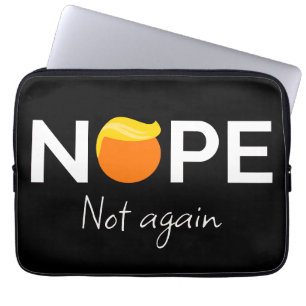 Anti-Trump - Nein, nicht wieder I Laptopschutzhülle