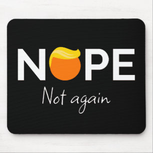 Anti-Trump - Nein, nicht wieder I Mousepad