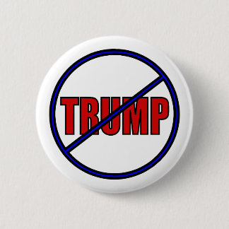 Anti Trump No Trump Präsidentschaftswahl Merck Button