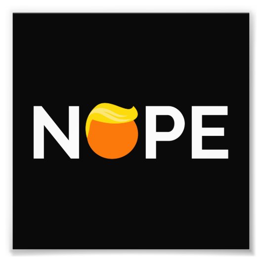 Anti-Trump - Nope Edition Fotodruck (Vorne)