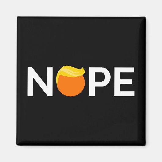 Anti-Trump - Nope Edition Magnet (Vorne)