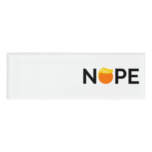 Anti-Trump - Nope Edition Namenschild (Vorderseite)