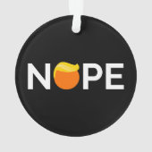 Anti-Trump - Nope Edition Ornament (Rückseite)