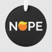 Anti-Trump - Nope Edition Ornament (Vorderseite)