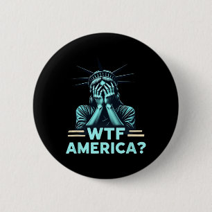 Anti-Trump Politik und Demokratie Wtf Amerika 2 Button