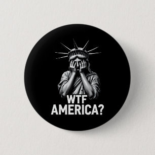 Anti-Trump Politik und Demokratie Wtf Amerika 2  Button