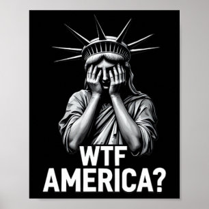 Anti-Trump Politik Und Demokratie Wtf Amerika _2 Poster
