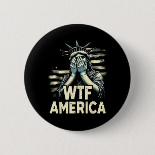 Anti-Trump Politik und Demokratie Wtf Amerika Button