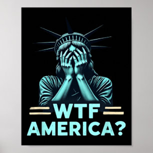 Anti-Trump Politik Und Demokratie Wtf Amerika Poster