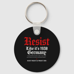 Anti-Trump Resist ist wie 1938 der deutsche Aktivi Schlüsselanhänger